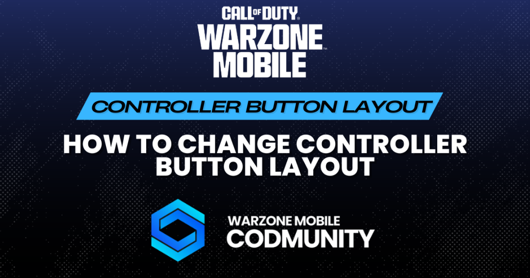 How to Customize Your Controller Button Layout on iOS for Warzone Mobile